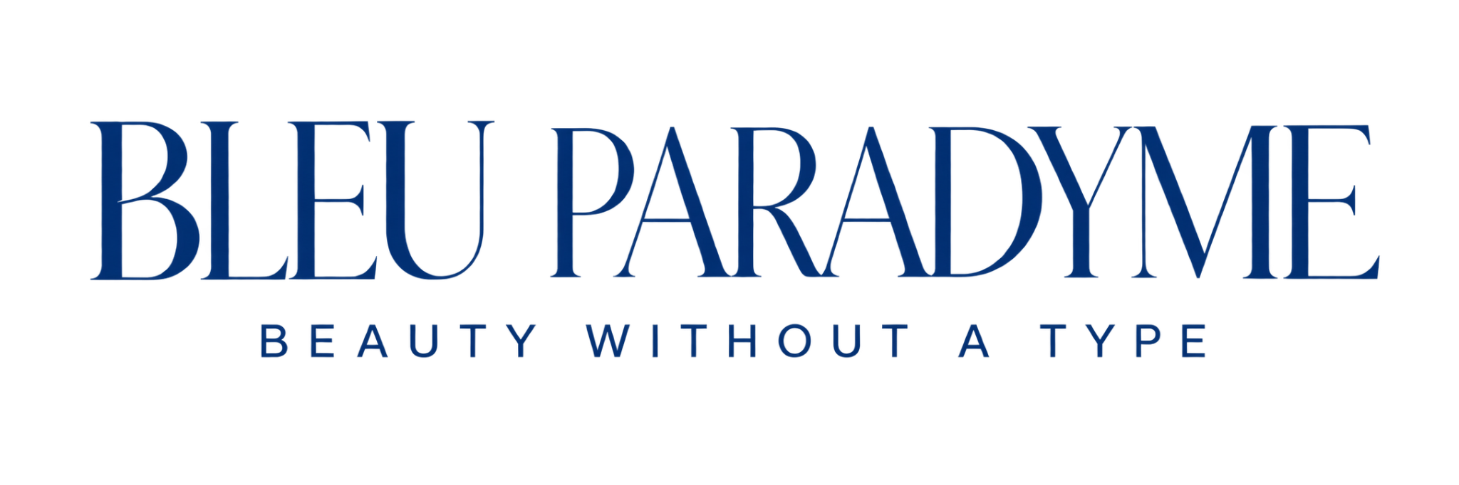 Bleu Paradyme — Beauty Without a Type